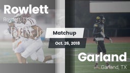 Matchup: Rowlett  vs. Garland  2018