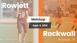 Matchup: Rowlett  vs. Rockwall  2019