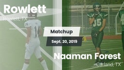 Matchup: Rowlett  vs. Naaman Forest  2019