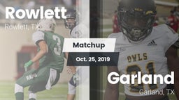 Matchup: Rowlett  vs. Garland  2019