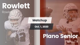 Matchup: Rowlett  vs. Plano Senior  2020