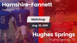 Matchup: Hamshire-Fannett vs. Hughes Springs  2018