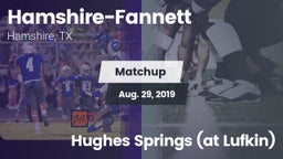 Matchup: Hamshire-Fannett vs. Hughes Springs (at Lufkin) 2019