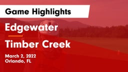 Edgewater  vs Timber Creek  Game Highlights - March 2, 2022