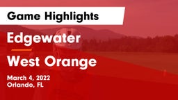 Edgewater  vs West Orange Game Highlights - March 4, 2022