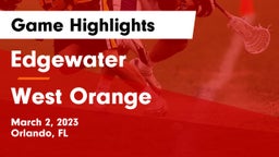 Edgewater  vs West Orange  Game Highlights - March 2, 2023