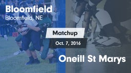 Matchup: Bloomfield High vs. Oneill St Marys 2016