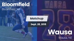 Matchup: Bloomfield High vs. Wausa  2018