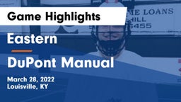 Eastern  vs DuPont Manual  Game Highlights - March 28, 2022