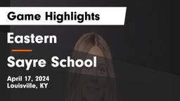 Eastern  vs Sayre School Game Highlights - April 17, 2024