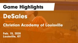 DeSales  vs Christian Academy of Louisville Game Highlights - Feb. 15, 2020