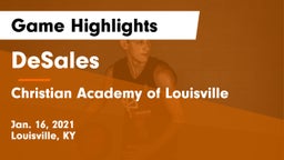 DeSales  vs Christian Academy of Louisville Game Highlights - Jan. 16, 2021