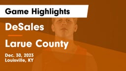 DeSales  vs Larue County  Game Highlights - Dec. 30, 2023