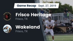 Recap: Frisco Heritage  vs. Wakeland  2019