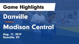 Danville  vs Madison Central  Game Highlights - Aug. 17, 2019