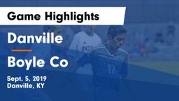 Danville  vs Boyle Co Game Highlights - Sept. 5, 2019