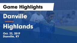 Danville  vs Highlands  Game Highlights - Oct. 22, 2019