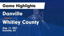 Danville  vs Whitley County  Game Highlights - Aug. 11, 2021