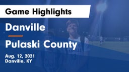 Danville  vs Pulaski County  Game Highlights - Aug. 12, 2021