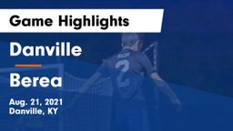 Danville  vs Berea  Game Highlights - Aug. 21, 2021