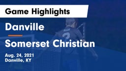 Danville  vs Somerset Christian Game Highlights - Aug. 24, 2021