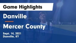 Danville  vs Mercer County  Game Highlights - Sept. 14, 2021