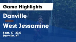 Danville  vs West Jessamine Game Highlights - Sept. 17, 2022