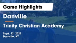 Danville  vs Trinity Christian Academy Game Highlights - Sept. 22, 2022