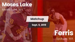 Matchup: Moses Lake High vs. Ferris  2019