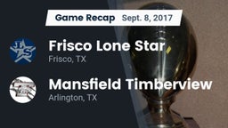 Recap: Frisco Lone Star  vs. Mansfield Timberview  2017