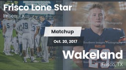 Matchup: Frisco Lone Star vs. Wakeland  2017