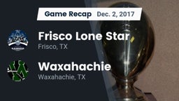 Recap: Frisco Lone Star  vs. Waxahachie  2017