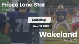 Matchup: Frisco Lone Star vs. Wakeland  2020