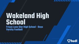 Lone Star football highlights Wakeland High School