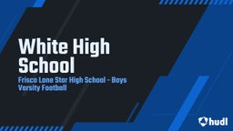 Lone Star football highlights White High School