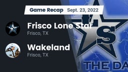 Recap: Frisco Lone Star  vs. Wakeland  2022