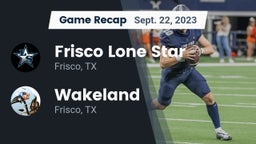 Recap: Frisco Lone Star  vs. Wakeland  2023