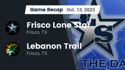 Recap: Frisco Lone Star  vs. Lebanon Trail  2023