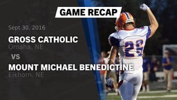 Recap: Gross Catholic  vs. Mount Michael Benedictine 2016