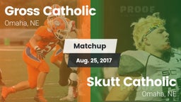 Matchup: Gross Catholic High vs. Skutt Catholic  2017