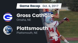 Recap: Gross Catholic  vs. Plattsmouth  2017