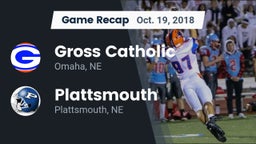 Recap: Gross Catholic  vs. Plattsmouth  2018
