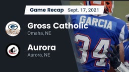 Recap: Gross Catholic  vs. Aurora  2021