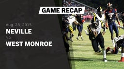 Recap: Neville  vs. West Monroe  2015