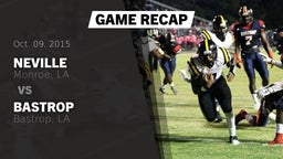 Recap: Neville  vs. Bastrop  2015