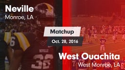 Matchup: Neville  vs. West Ouachita  2016