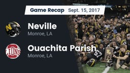 Recap: Neville  vs. Ouachita Parish  2017