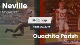 Matchup: Neville  vs. Ouachita Parish  2019