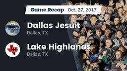 Recap: Dallas Jesuit  vs. Lake Highlands  2017
