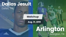 Matchup: Dallas Jesuit High vs. Arlington  2018
